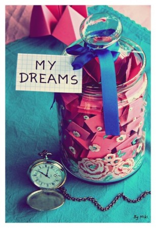 Don´t dream your life just live your dreams